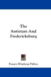 The Antietam and Fredericksburg