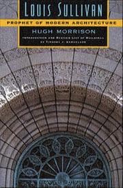 Louis Sullivan, prophet of modern architecture