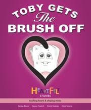 Toby Gets the Brush Off (Heartfelt Stories) (Heartfelt Stories)