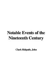 Notable Events of the Nineteenth Century