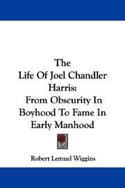 The Life Of Joel Chandler Harris