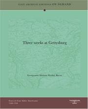 Three weeks at Gettysburg