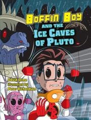 Boffin Boy & the Ice Caves Of Pluto (Boffin Boy)
