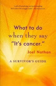 What To Do When They Say "it's Cancer