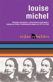 Louise Michel (Spanish Edition) (Vidas Rebeldes / Rebel Lives)