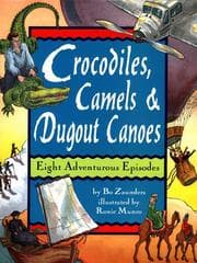 Crocodiles, camels & dugout canoes