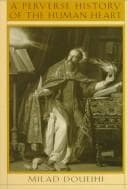 A perverse history of the human heart