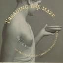 Treading the maze