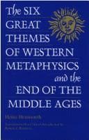 The six great themes of western metaphysics and the end of the Middle Ages