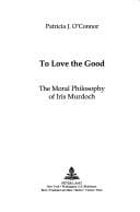To love the good