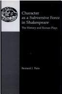 Character as a subversive force in Shakespeare