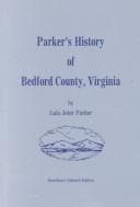 Parker's history of Bedford County, Virginia
