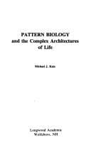 Pattern biology and the complex architectures of life