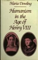 Humanism in the age of Henry VIII