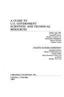 A guide to U.S. government scientific and technical resources