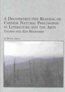 A deconstructive reading of Chinese natural philosophy in literature and the arts
