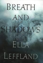 Breath and shadows