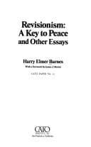 Revisionism, a key to peace and other essays