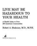 Where you live may be hazardous to your health