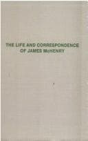 The life and correspondence of James McHenry