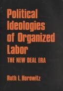 Political ideologies of organized labor