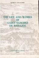 The life and works of Garci Sánchez de Badajoz