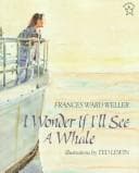 I wonder if I'll see a whale