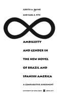 Ambiguity and gender in the new novel of Brazil and Spanish America