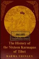 The history of the sixteen Karmapas of Tibet