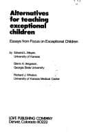 Alternatives for teaching exceptional children
