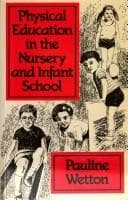 Physical education in the nursery and infant school