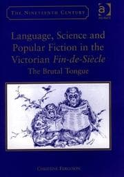 Language, science and popular fiction in the Victorian fin-de-siècle