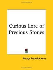 The curious lore of precious stones