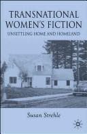Transnational women's fiction ; unsettling home and homeland