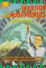 Invasion of the nose pickers