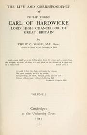 The life and correspondence of Philip Yorke, earl of Hardwicke, lord high chancellor of Great Britain