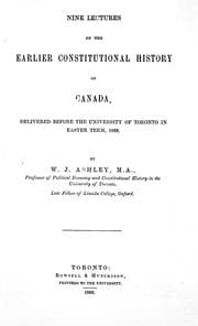 Nine lectures on the earlier constitutional history of Canada