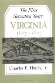 The first seventeen years--Virginia, 1607-1624