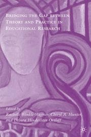 Bridging the gap between theory and practice in educational research