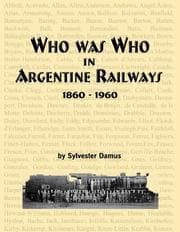 Who was who in Argentine railways, 1860-1960