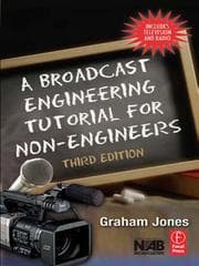 A broadcast engineering tutorial for non-engineers