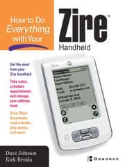 How to Do Everything with Your ZireTM Handheld