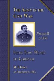 The Army in The Civil War - From Henry to Corinth, Volume 2 of 16