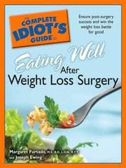 The Complete Idiot's Guide to Eating Well After Weight Loss