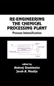 Re-Engineering the Chemical Processing Plant
