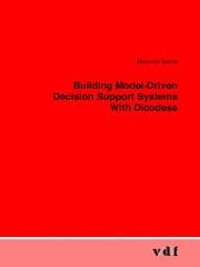 Building Model-Driven Decision Support Systems With Dicodess