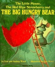 The Little Mouse, the Ripe Red Strawberry, and the Big Hungry Bear