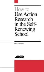 How to use action research in the self-renewing school