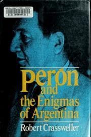 Peron and the enigmas of Argentina