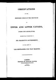 Observations on the proposed union of the provinces of Upper and Lower Canada under one legislature